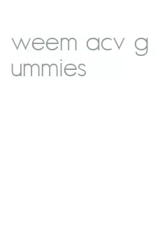 weem acv gummies