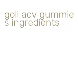 goli acv gummies ingredients