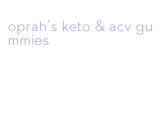 oprah's keto & acv gummies