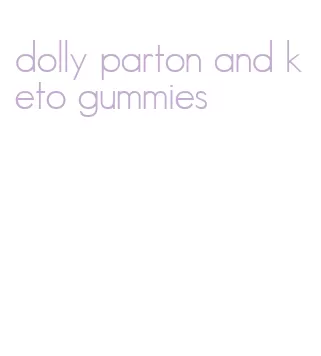 dolly parton and keto gummies