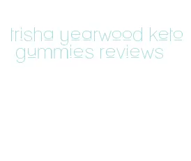 trisha yearwood keto gummies reviews