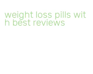 weight loss pills with best reviews