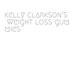 kelly clarkson's weight loss gummies