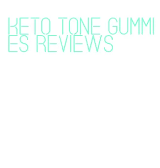 keto tone gummies reviews