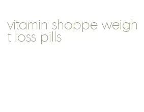 vitamin shoppe weight loss pills