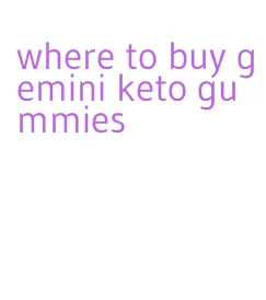 where to buy gemini keto gummies