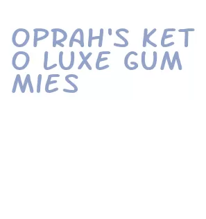 oprah's keto luxe gummies