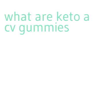 what are keto acv gummies