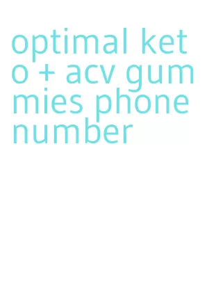 optimal keto + acv gummies phone number