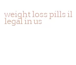 weight loss pills illegal in us