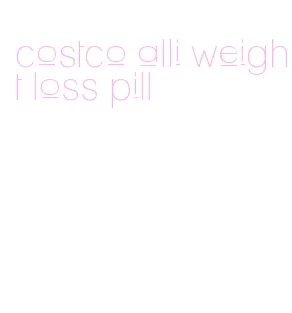 costco alli weight loss pill