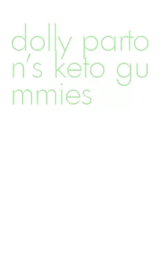 dolly parton's keto gummies