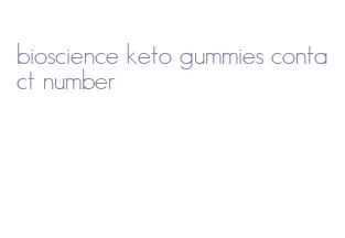 bioscience keto gummies contact number