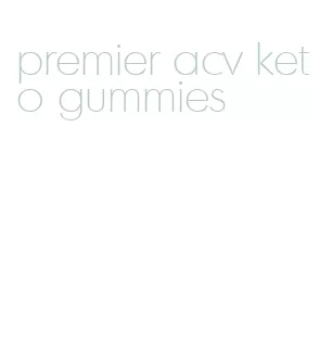 premier acv keto gummies