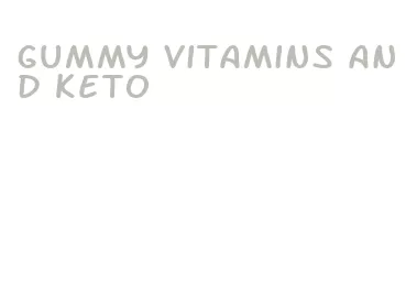gummy vitamins and keto