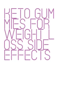 keto gummies for weight loss side effects