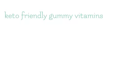 keto friendly gummy vitamins