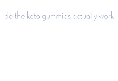 do the keto gummies actually work