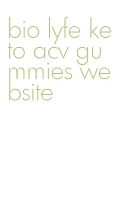 bio lyfe keto acv gummies website