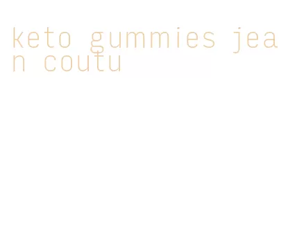 keto gummies jean coutu