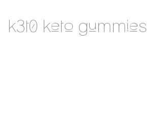 k3t0 keto gummies
