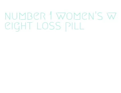 number 1 women's weight loss pill
