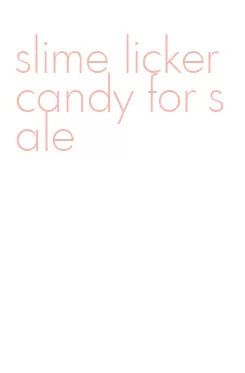 slime licker candy for sale