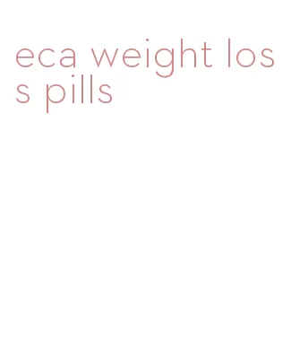 eca weight loss pills