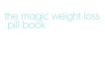 the magic weight loss pill book