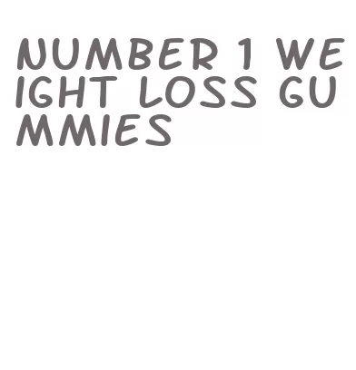 number 1 weight loss gummies