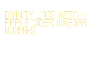 divinity labs keto + apple cider vinegar gummies