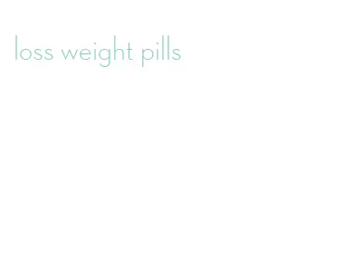 loss weight pills