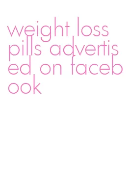 weight loss pills advertised on facebook