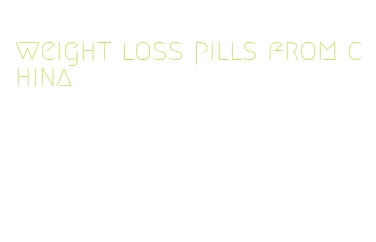 weight loss pills from china