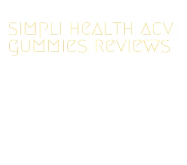simpli health acv gummies reviews