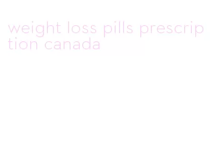 weight loss pills prescription canada