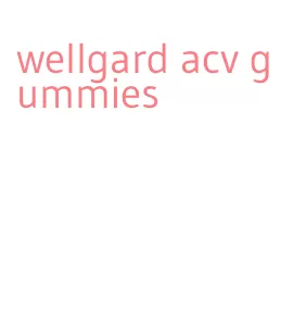 wellgard acv gummies