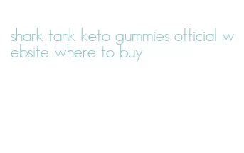 shark tank keto gummies official website where to buy