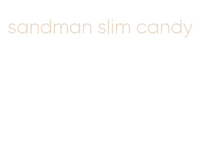 sandman slim candy