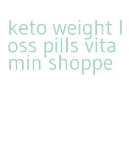 keto weight loss pills vitamin shoppe