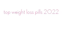 top weight loss pills 2022