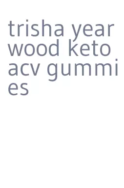 trisha yearwood keto acv gummies