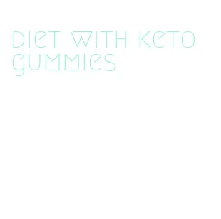 diet with keto gummies