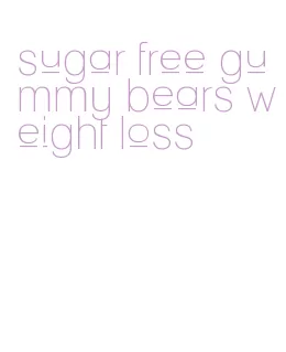 sugar free gummy bears weight loss