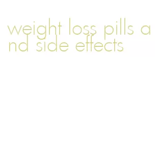 weight loss pills and side effects