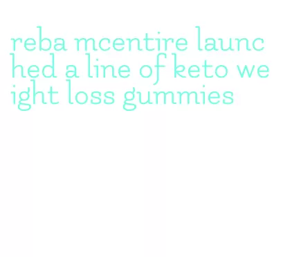 reba mcentire launched a line of keto weight loss gummies