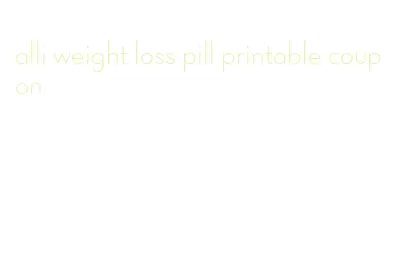 alli weight loss pill printable coupon