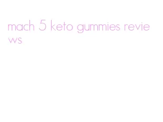 mach 5 keto gummies reviews