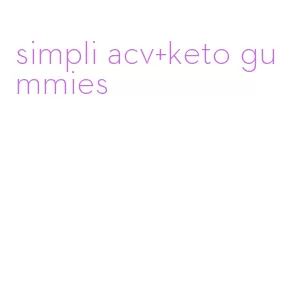 simpli acv+keto gummies