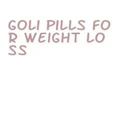 goli pills for weight loss